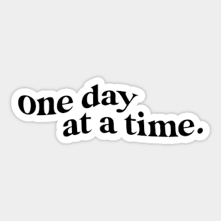 One Day at A Time Quote Sticker